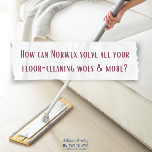 All About Norwex Floor Systems